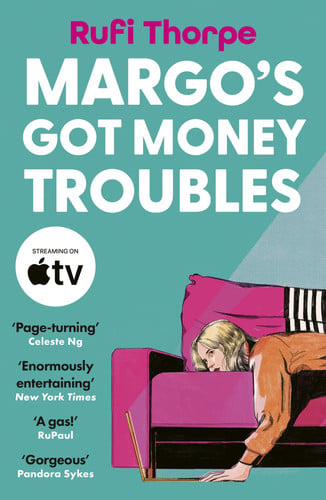 Margo’s Got Money Troubles: the hilarious and unputdownable read to escape into this summer Margo’s Got Money Troubles: the hilarious and unputdownable read to escape into this summer