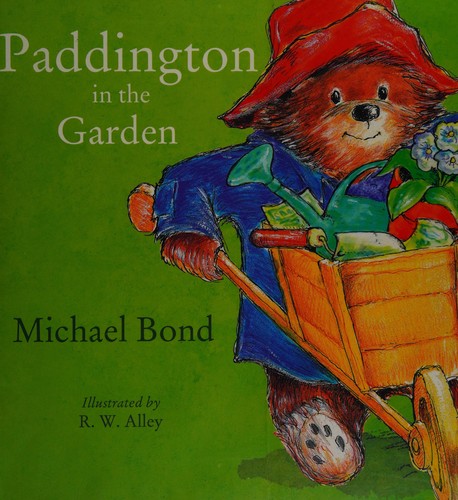 Paddington in the Garden Paddington in the Garden