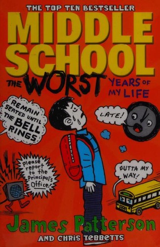 Middle School: The Worst Years of My Life : (Middle School 1) Middle School: The Worst Years of My Life : (Middle School 1)