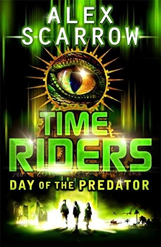TimeRiders: Day of the Predator (Book 2) TimeRiders: Day of the Predator (Book 2)