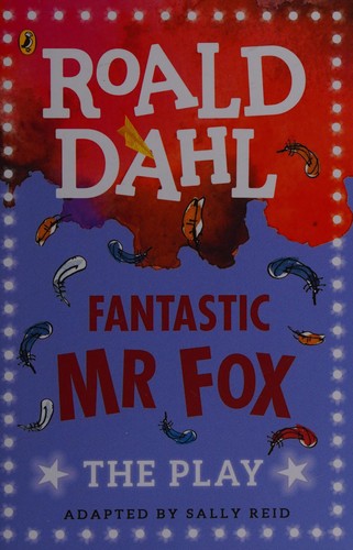 Fantastic Mr Fox : The Play