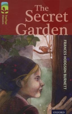 Oxford Reading Tree TreeTops Classics: Level 15: The Secret Garden