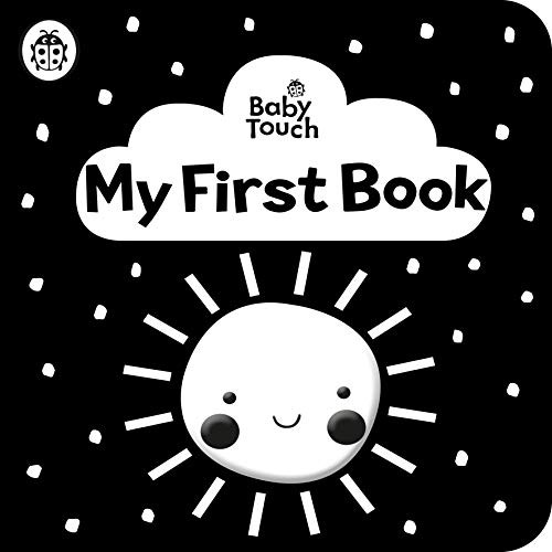 Baby Touch: My First Book: a black-and-white cloth book Baby Touch: My First Book: a black-and-white cloth book