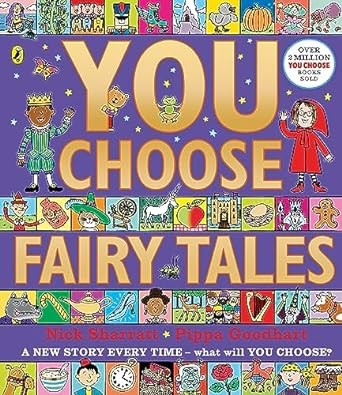 You Choose Fairy Tales : A new story every time – what will YOU choose? You Choose Fairy Tales : A new story every time – what will YOU choose?
