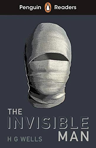Penguin Readers Level 4: The Invisible Man (ELT Graded Reader) : Abridged Edition Penguin Readers Level 4: The Invisible Man (ELT Graded Reader) : Abridged Edition