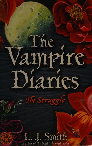 The Vampire Diaries: The Struggle : Book 2 – Sink your teeth into the deadly love triangle that inspired the smash-hit TV series The Vampire Diaries: The Struggle : Book 2 – Sink your teeth into the deadly love triangle that inspired the smash-hit TV series