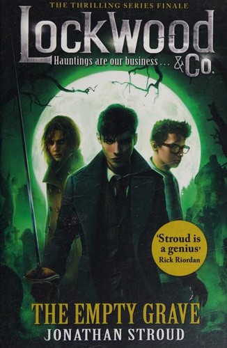 Lockwood & Co: The Empty Grave : Book 5 Lockwood & Co: The Empty Grave : Book 5