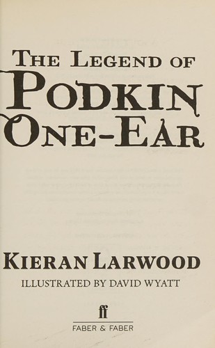 The Legend of Podkin One-Ear : ‘A spellbinding story full of friendship, excitement and magic.’ Guardian The Legend of Podkin One-Ear : ‘A spellbinding story full of friendship, excitement and magic.’ Guardian