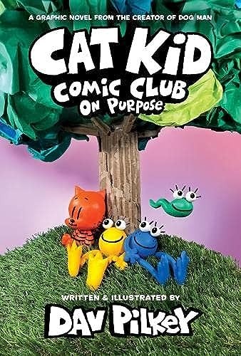 Cat Kid Comic Club 3: On Purpose: A Graphic Novel (Cat Kid Comic Club #3) PB Cat Kid Comic Club 3: On Purpose: A Graphic Novel (Cat Kid Comic Club #3) PB
