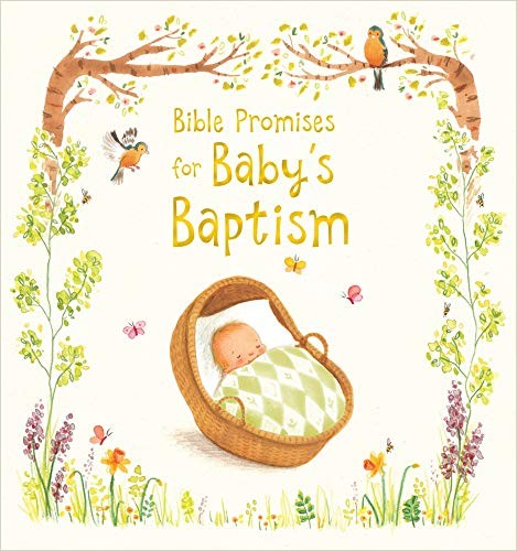 Bible Promises for Baby’s Baptism Bible Promises for Baby’s Baptism
