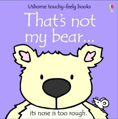 That’s not my bear. That’s not my bear.