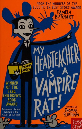 My Headteacher is a Vampire Rat My Headteacher is a Vampire Rat