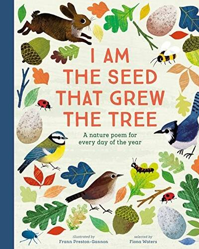 National Trust: I Am the Seed That Grew the Tree, A Nature Poem for Every Day of the Year (Poetry Collections)