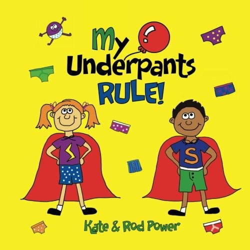 My Underpants Rule My Underpants Rule