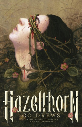 Hazelthorn : Gorgeously gothic queer YA horromance from the NYT bestselling author of Don’t Let the Forest In
