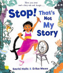 Stop! That's Not My Story!