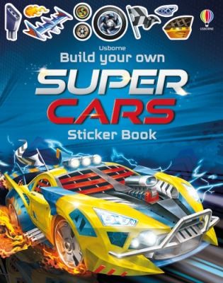 Build Your Own Supercars Sticker Book Build Your Own Supercars Sticker Book