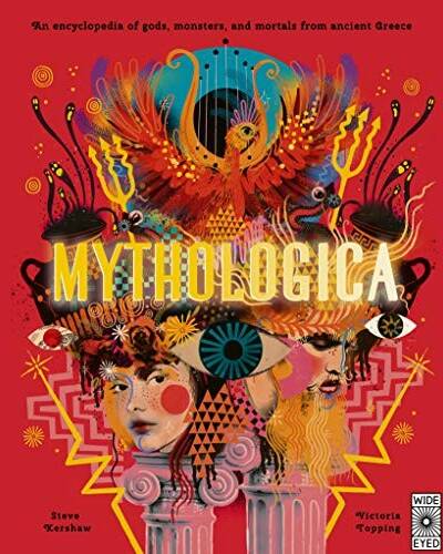 Mythologica : An encyclopedia of gods, monsters and mortals from ancient Greece Mythologica : An encyclopedia of gods, monsters and mortals from ancient Greece