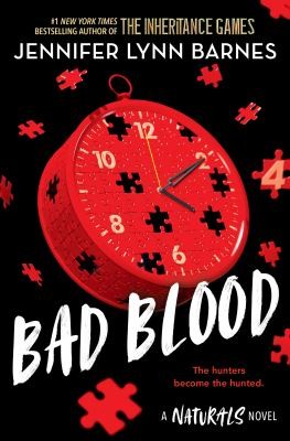 A NATURALS Novel: Bad Blood, Book 4 : cold cases get hot in the unputdownable mystery series from the bestselling author of The Inheritance Games