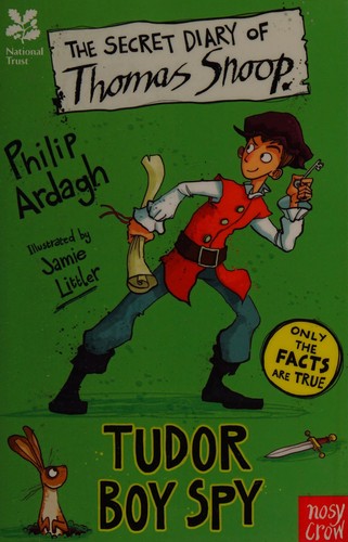 National Trust: The Secret Diary of Thomas Snoop, Tudor Boy Spy National Trust: The Secret Diary of Thomas Snoop, Tudor Boy Spy