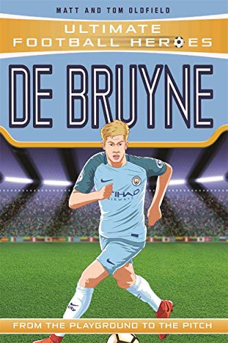 Ultimate Football Heroes: De Bruyne (Top Ballers 5) : Collect them all!