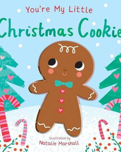 You’re My Little Christmas Cookie You’re My Little Christmas Cookie