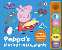 Peppa Pig: Peppa’s Musical Instruments Peppa Pig: Peppa’s Musical Instruments