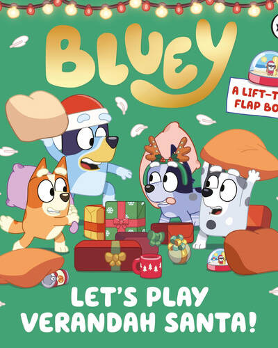 Bluey: Let’s Play Verandah Santa : A Lift-the-Flap Book