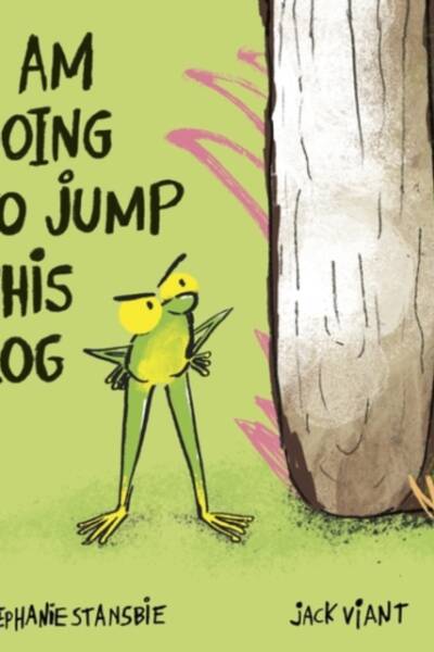 I Am Going To Jump This Log