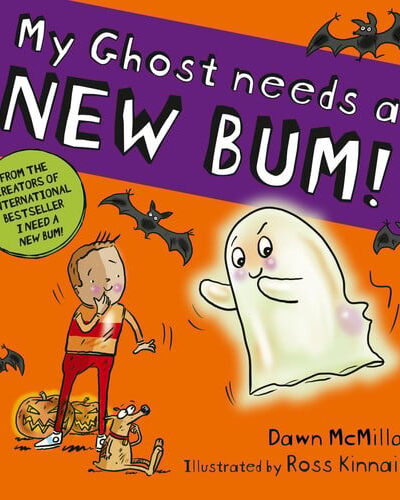 My Ghost Needs a New Bum! (PB) My Ghost Needs a New Bum! (PB)