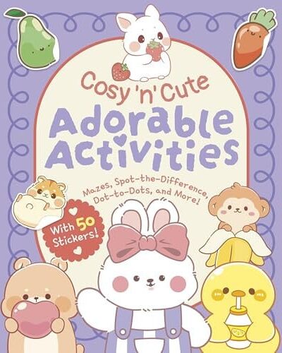 Cosy ‘n’ Cute Adorable Activities : With 50 Stickers! Cosy ‘n’ Cute Adorable Activities : With 50 Stickers!