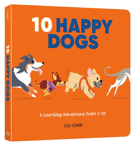 Ten Happy Dogs : A Counting Adventure from 1-10 Ten Happy Dogs : A Counting Adventure from 1-10
