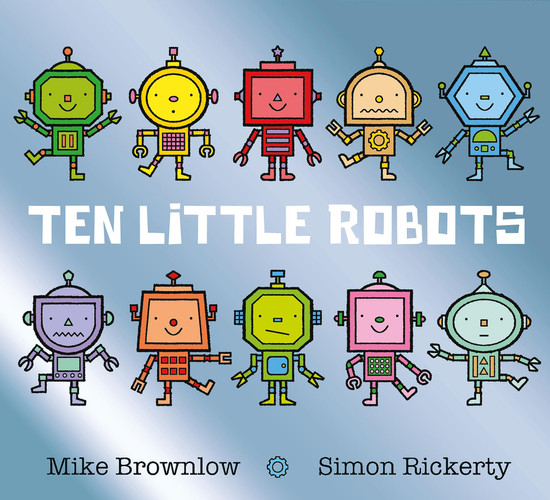 Ten Little Robots Ten Little Robots