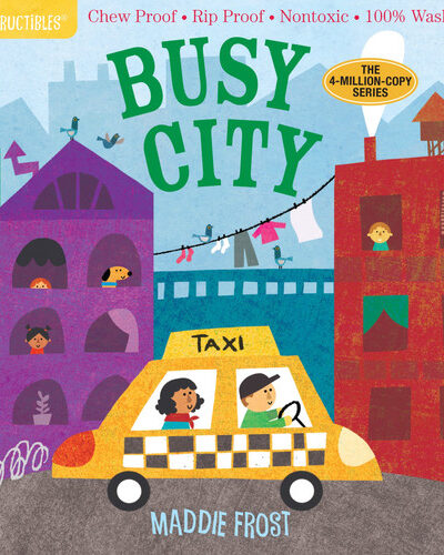 Indestructibles: Busy City : Chew Proof · Rip Proof · Nontoxic · 100% Washable (Book for Babies, Newborn Books, Safe to Chew) Indestructibles: Busy City : Chew Proof · Rip Proof · Nontoxic · 100% Washable (Book for Babies, Newborn Books, Safe to Chew)