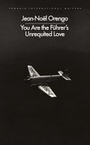 You are the Fuhrer’s Unrequited Love You are the Fuhrer’s Unrequited Love
