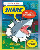 It’s Tough to Be: A Shark (and Other Sea Creatures)