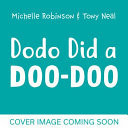 Dodo Did a Doo-Doo : A hilarious toilet-training book for toddlers Dodo Did a Doo-Doo : A hilarious toilet-training book for toddlers