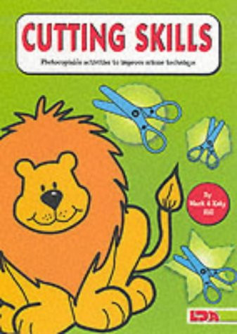 Cutting Skills : Photocopiable Activities to Improve Scissor Technique