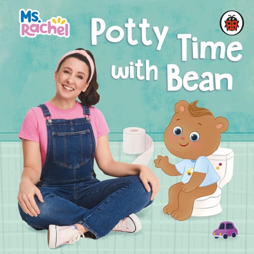 Ms Rachel: Potty Time with Bean : (Books by Ms Rachel) Ms Rachel: Potty Time with Bean : (Books by Ms Rachel)