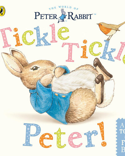 Peter Rabbit: Tickle Tickle Peter! Peter Rabbit: Tickle Tickle Peter!