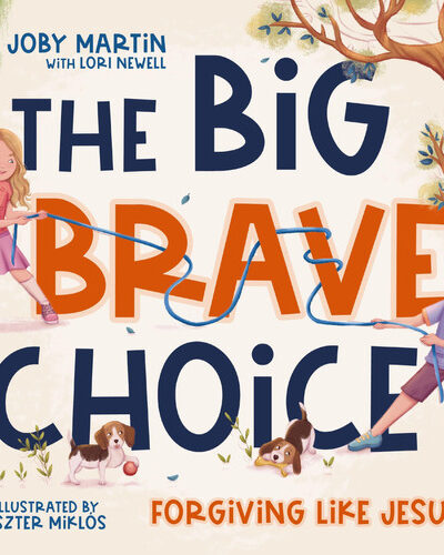 The Big Brave Choice : Forgiving Like Jesus