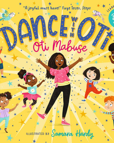 Dance with Oti: The Bird Jive : Step into a sparkling world of dance with Oti and friends – The perfect picture book for readers age 3+