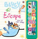 Bluey: Escape : 18-button Sound Book Bluey: Escape : 18-button Sound Book