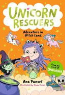 Unicorn Rescuers: Adventure in Witch Land : An exciting mission for three brave best friends from Unicornia for boys and girls aged 6–9; filled with magic and cats! Unicorn Rescuers: Adventure in Witch Land : An exciting mission for three brave best friends from Unicornia for boys and girls aged 6–9; filled with magic and cats!
