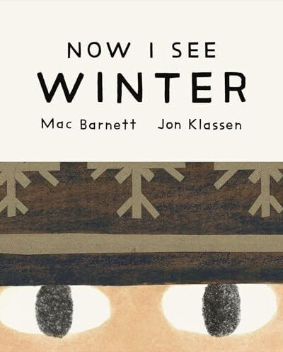 Now I See Winter : One of four seasonal baby board books from a multi-award winning, New York Times bestselling duo Now I See Winter : One of four seasonal baby board books from a multi-award winning, New York Times bestselling duo