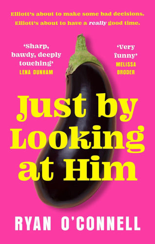 Just by Looking at Him The ONLY Book You Need to Read This LGBTQ+ Pride Season, from a Hilarious New Voice