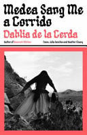 Medea Sang Me a Corrido