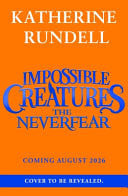 The Neverfear : Discover the epic adventure series loved by readers around the world The Neverfear : Discover the epic adventure series loved by readers around the world