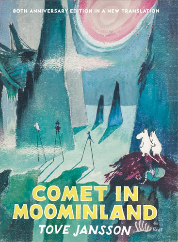 Comet in Moominland : 80th Anniversary Collectors’ Edition Comet in Moominland : 80th Anniversary Collectors’ Edition