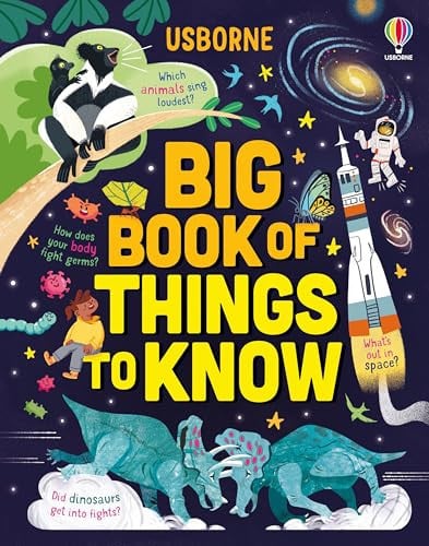 Big Book of Things to Know : A Fact Book for Kids Big Book of Things to Know : A Fact Book for Kids